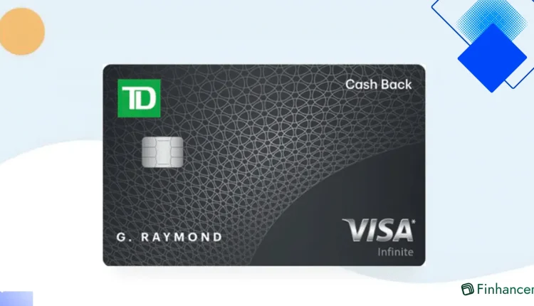 Maximize TD Cash Back Visa Infinite in Canada and Earn 3% Back on Everyday Groceries, Gas and Bills