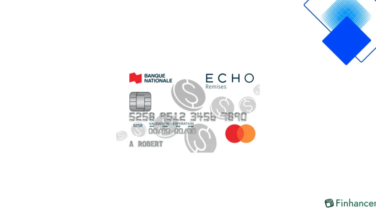 Carte ECHO de la Banque Nationale du Canada, cashback optimisé, sécurité renforcée et avantages exclusifs Mastercard