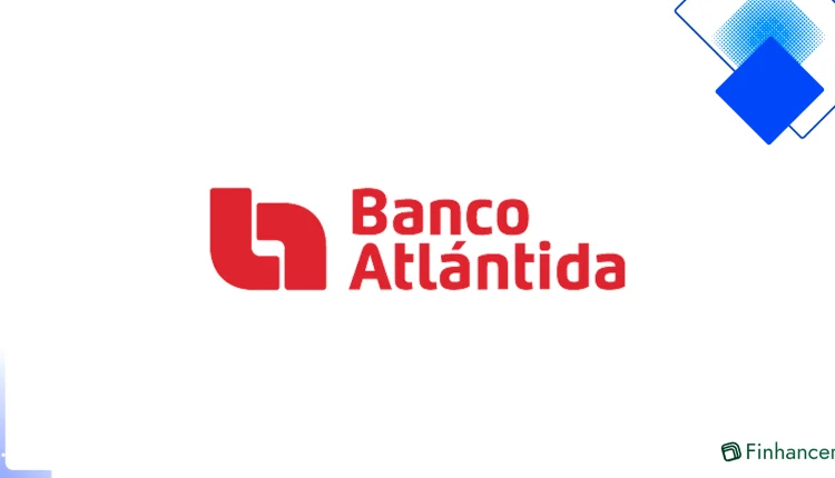 Préstamo Personal Hipotecario Banco Atlántida en Honduras con tasas competitivas, desembolso rápido y sin penalidad por prepago