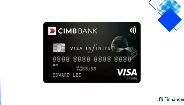 CIMB Visa Infinite Kad Kredit Bebas Yuran Tahunan di Malaysia dengan Ganjaran 5X