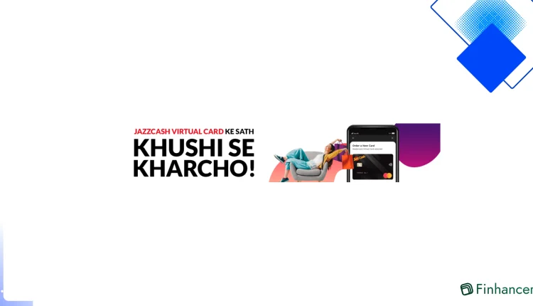 JazzCash ورچوئل کارڈ پاکستان میں آن لائن شاپنگ کے لیے محفوظ، فوری اور خرچ پر مکمل کنٹرول
