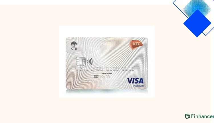 รีวิวบัตรเครดิต KTC Visa Platinum สมัครง่าย วงเงินสูง ไม่มีค่าธรรมเนียมรายปี และสิทธิพิเศษ KTC Forever