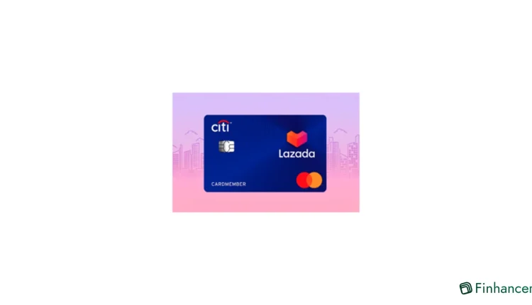 Thẻ Lazada Citi Platinum của Citibank Việt Nam, ăn điểm 10X, hoàn tiền hấp dẫn và cách đăng ký siêu nhanh